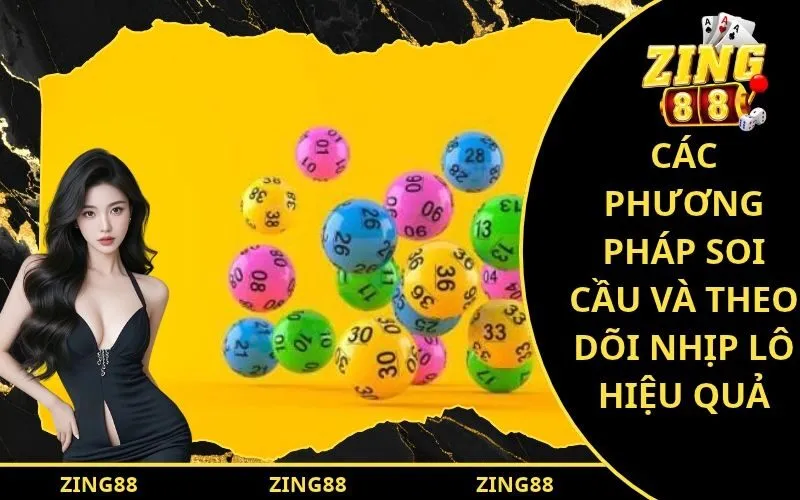 Các phương pháp soi cầu và theo dõi nhịp lô hiệu quả