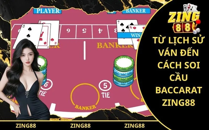 Cách Soi Cầu Baccarat Zing88