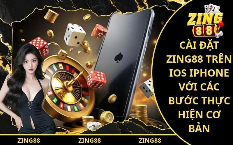 Cài Đặt Zing88 Trên iOS iPhone