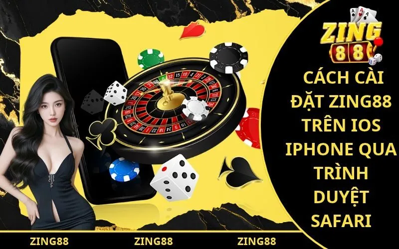 Chi tiết cách cài đặt Zing88 trên iOS iPhone qua trình duyệt Safari
