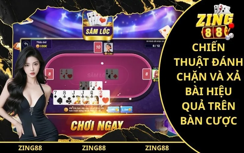 Chiến thuật đánh chặn và xả bài hiệu quả trên bàn cược