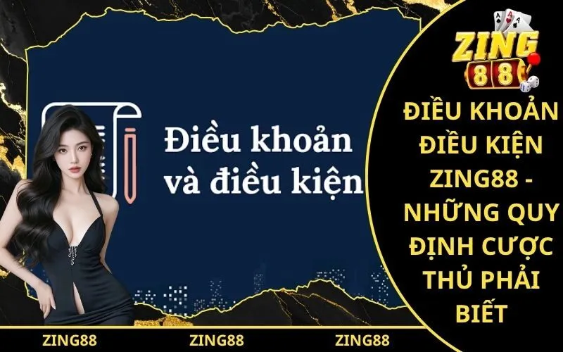 Điều Khoản Điều Kiện Zing88
