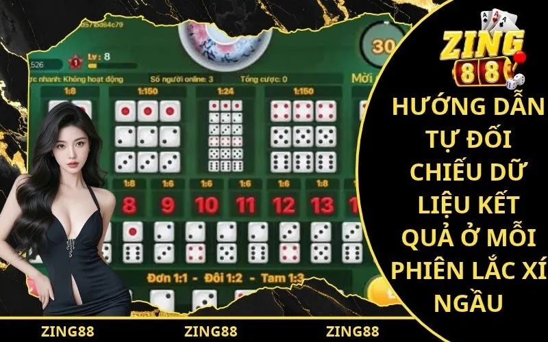 Hướng Dẫn Tự Đối Chiếu Dữ Liệu Kết Quả Ở Mỗi Phiên Lắc Xí Ngầu