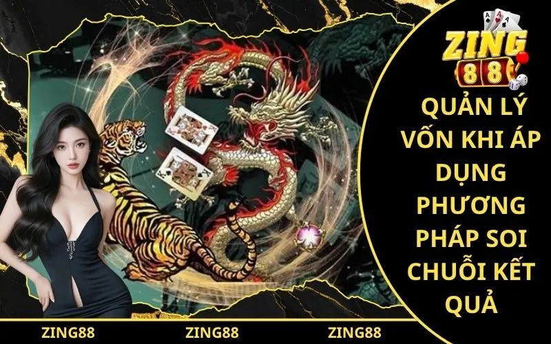 Kỹ năng quản lý vốn khi áp dụng phương pháp soi chuỗi kết quả