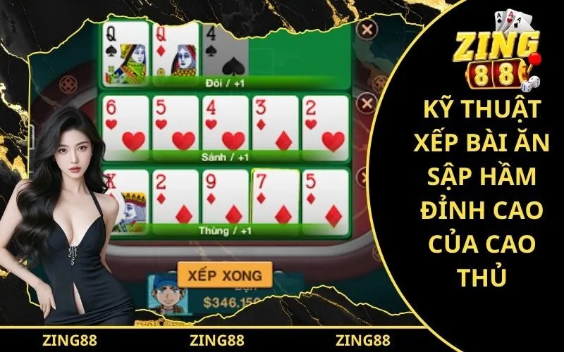 Kỹ Thuật Xếp Bài Ăn Sập Hầm Đỉnh Cao Của Cao Thủ