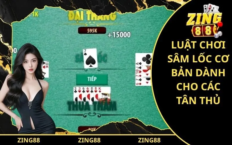 Luật chơi Sâm Lốc cơ bản dành cho các tân thủ