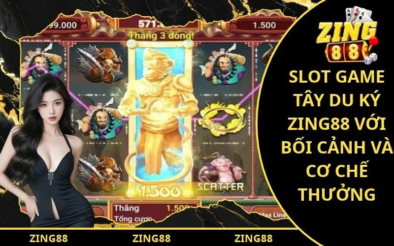 Slot Game Tây Du Ký Zing88