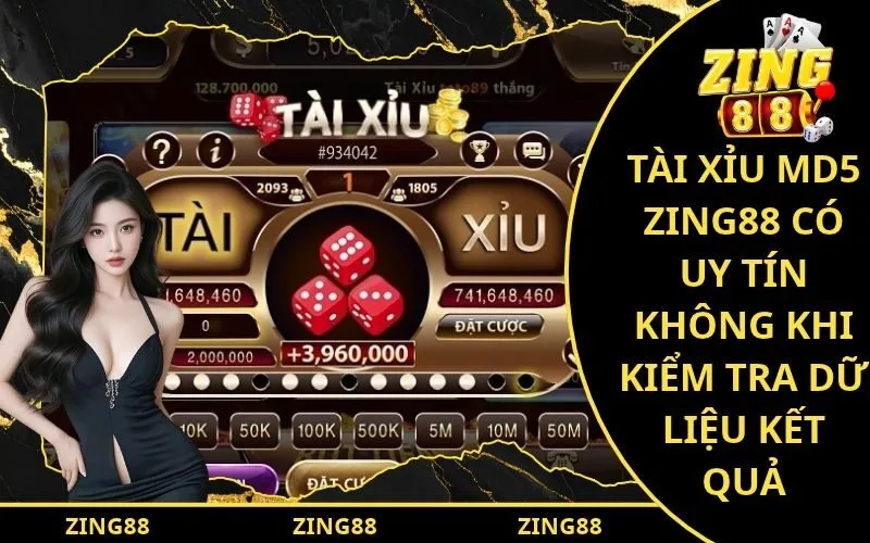 Tài Xỉu MD5 Zing88 Có Uy Tín Không