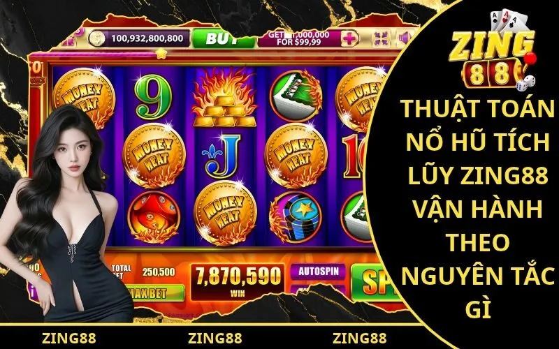 Thuật Toán Nổ Hũ Tích Lũy Zing88