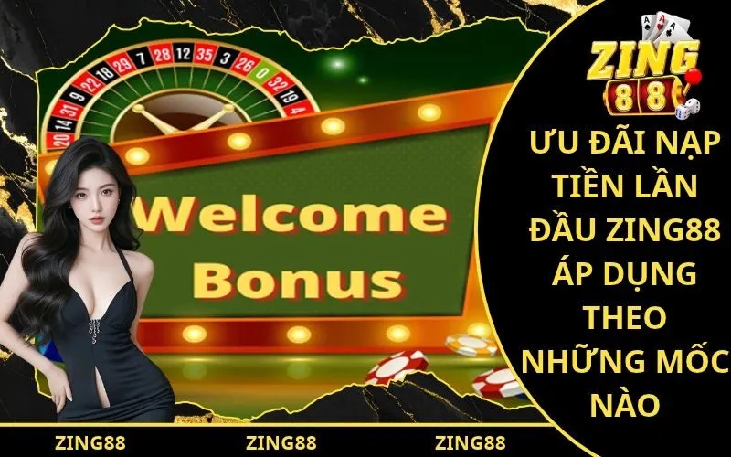 Ưu Đãi Nạp Tiền Lần Đầu Zing88