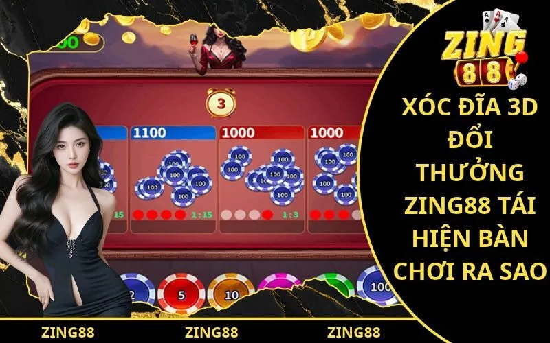 Xóc Đĩa 3D Đổi Thưởng Zing88